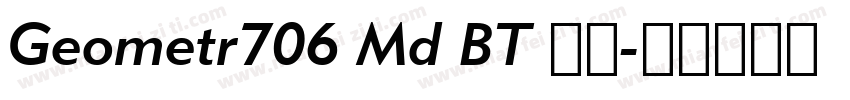 Geometr706 Md BT 常规字体转换